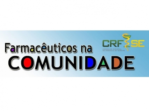 CRF/SE INICIA PROJETO “FARMACÊUTICOS NA COMUNIDADE”